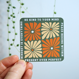 Durable Be Kind to Your Mind Sticker for Laptops