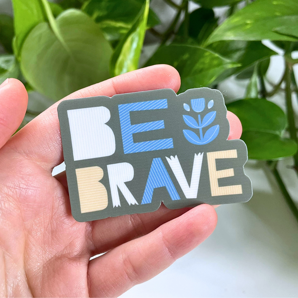 Be Brave Mental Health Sticker