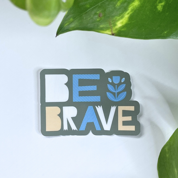 Be Brave Mental Health Sticker