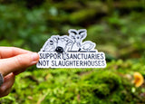 Support Sanctuaries Not Slaughterhouses Vegan Sticker