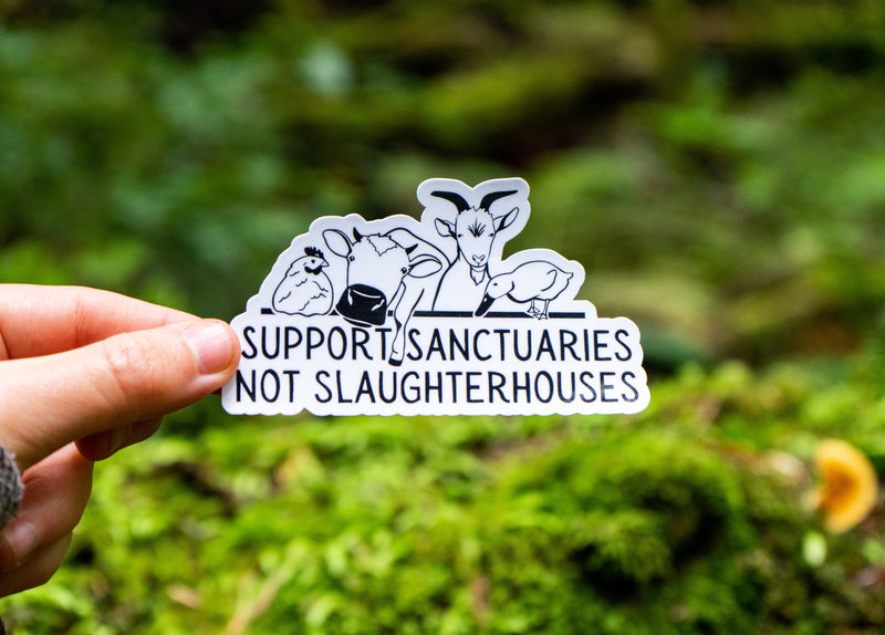 Support Sanctuaries Not Slaughterhouses Vegan Sticker